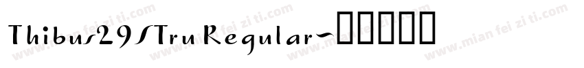 Thibus29STru Regular字体转换